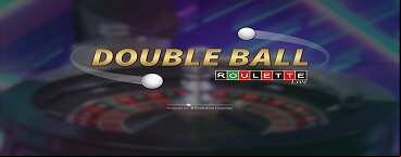 Double Ball Roulette Evolution Gaming